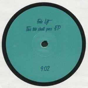 Fede Lijt - This Too Shall Pass EP