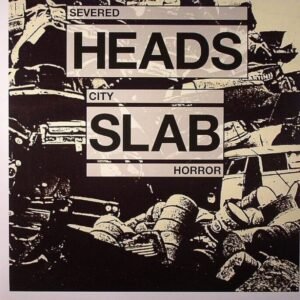 Severed Heads - City Slab Horror