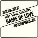 Hot Soul Singers ‎– Game Of Love