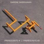 Darone Sassounian ‎– Prerequisite #1 / Prerequisite #2