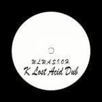 K Lost Acid Dub – Untitled A+B