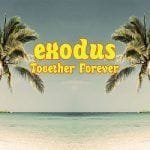 Exodus – Together Forever
