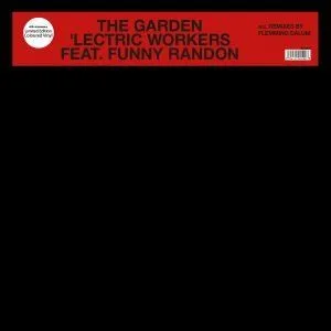 'Lectric Workers Featuring Funny Randon – The Garden