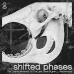 Shifted Phases – The Cosmic Memoirs Of The Late Great Rupert J. Rosinthrope