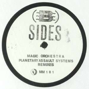 (B) Sides – Magic Orchestra (Planetary Assault Systems Remixes)