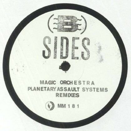 (B) Sides – Magic Orchestra (Planetary Assault Systems Remixes)