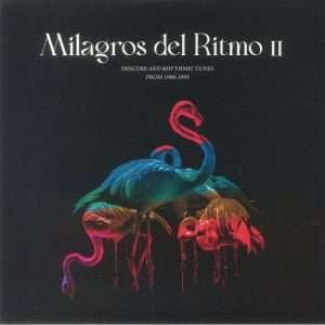 Various – Milagros Del Ritmo II - Obscure And Rhythmic Tunes from 1988-1993