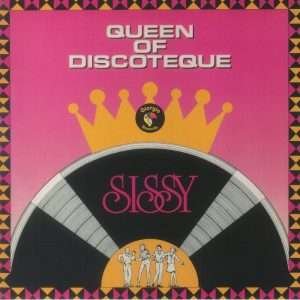 Sissy - Queen Of Discoteque