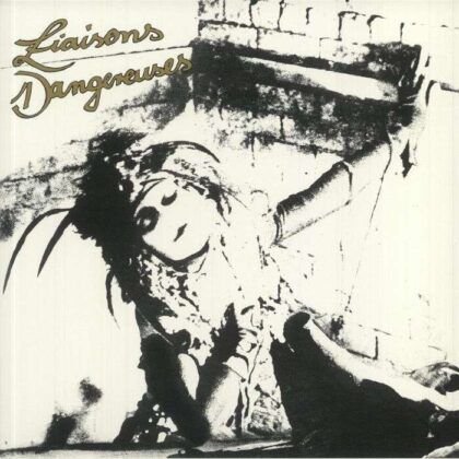 Liaisons Dangereuses – Liaisons Dangereuses