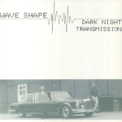 Wave Shape – Dark Night / Transmission