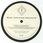 Minube – Coffee Grinder Malfunction EP