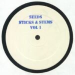 Mike Dunn – Seeds, Sticks & Stems Vol 1Mike Dunn – Seeds, Sticks & Stems Vol 1
