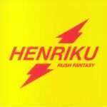 Henriku – Rush Fantasy