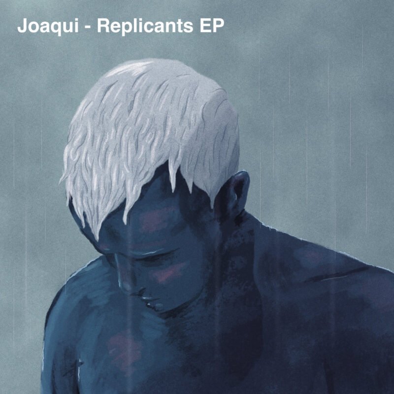 Joaqui – Replicants EP