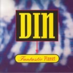 DIN – Fantastic Planet