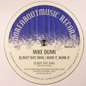 Mike Dunn – DJ Beat That Shhh / Move It, Work It