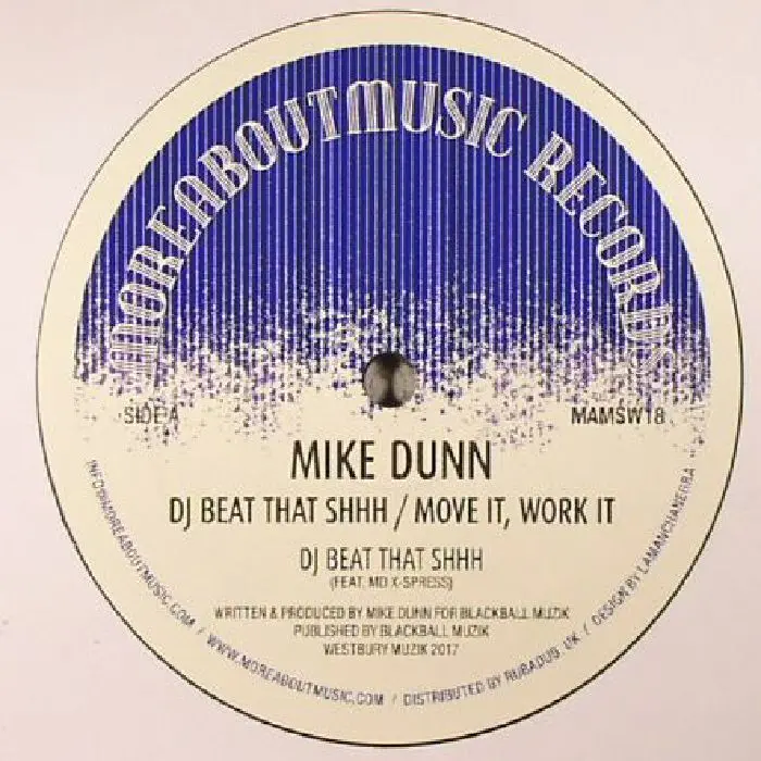 Mike Dunn – DJ Beat That Shhh / Move It, Work It