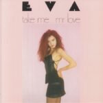 Eva – Take Me... Mr Love