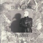 The Klinik – Plague & Pain And Pleasure
