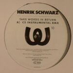 Henrik Schwarz – Take Words In Return (C2 RMX Instrumental)
