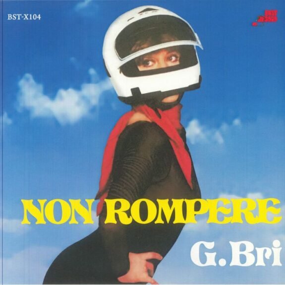 G. Bri – Non Rompere