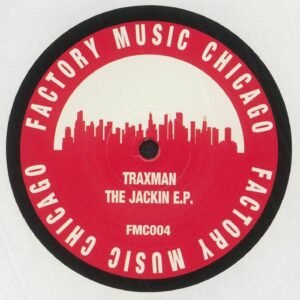 traxman – The Jackin EP