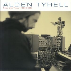 Alden Tyrell – Times Like These (1999-2006)