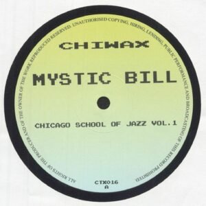 Mystic Bill – Chicago School Of Jazz Vol. 1