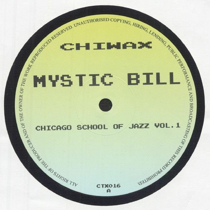 Mystic Bill – Chicago School Of Jazz Vol. 1