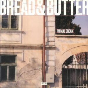 Bread&Butter – Primal Dream EP