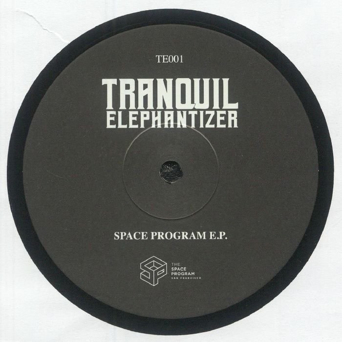 Tranquil Elephantizer ‎– Space Program E.P.