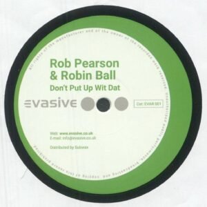 Rob Pearson & Robin Ball – Don't Put Up Wit Dat / The Right Vibes
