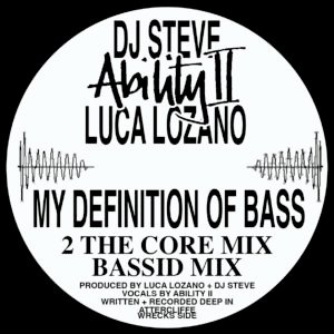 Ability II, Luca Lozano, DJ Steve – My Definition Of Bass