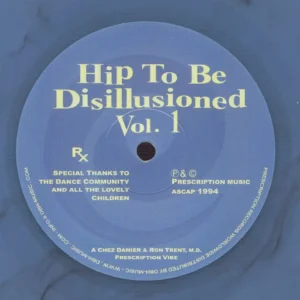 Chez Damier & Ron Trent, M.D. ‎– Hip To Be Disillusioned Vol. 1