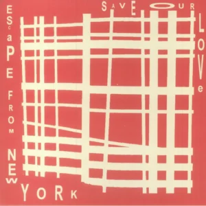 Escape From New York  ‎– Save Our Love