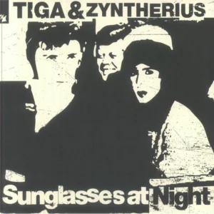 Tiga & Zyntherius ‎– Sunglasses At Night